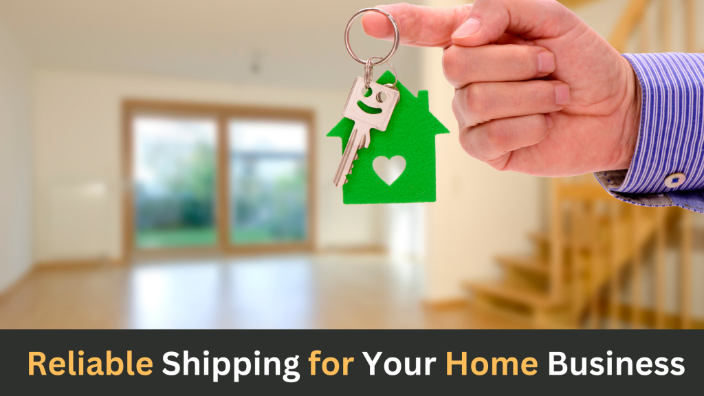 Reliable Shipping for Your Home Business
