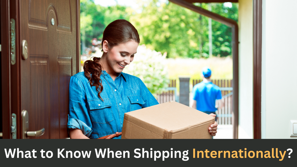 What to Know when Shipping Internationally